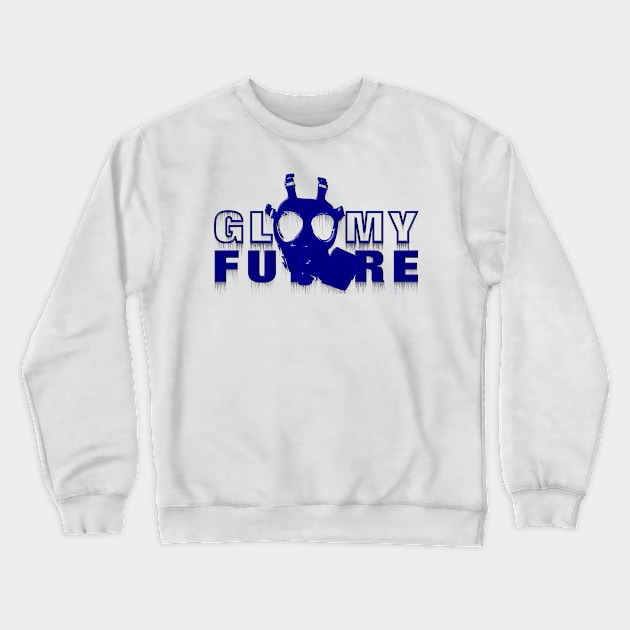 Gloomy Future Doomsday Prepper Design Blue Crewneck Sweatshirt by KAOZ